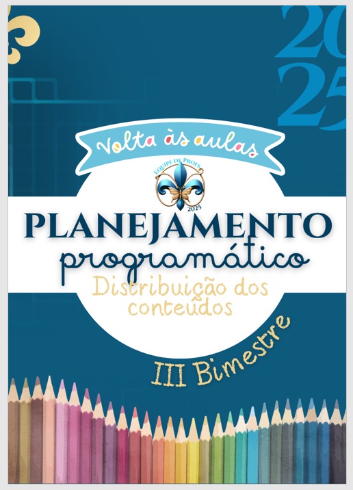 Planejamento base - Distribuição de Conteúdos do III Bimestre