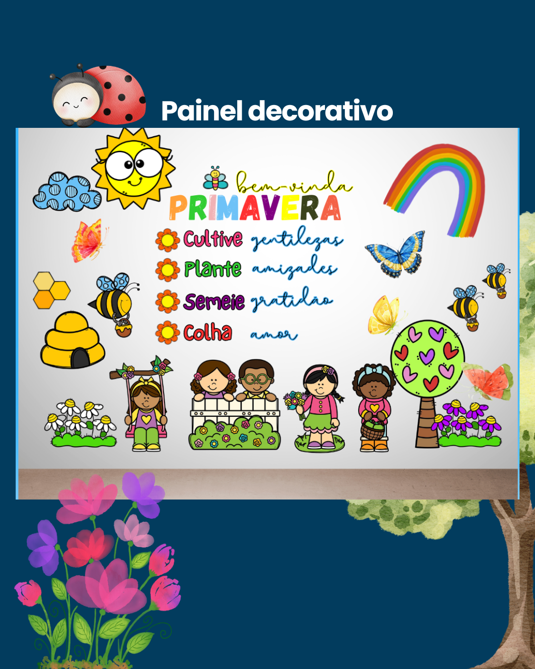 Painel Primavera  – Cultivar Gentilezas e Amizades